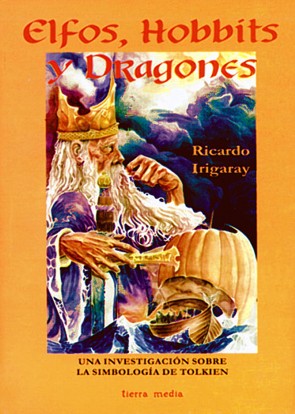 Elfos, hobbits y dragones. Una investigación sobre la simbología de Tolkien