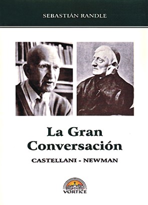 La gran conversación. Newman / Castellani