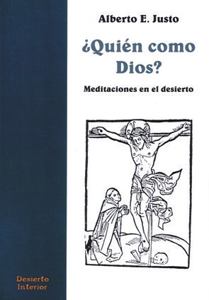 Quién como Dios? Meditaciones en el desierto