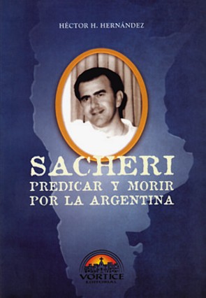 Sacheri. Predicar y morir por la Argentina