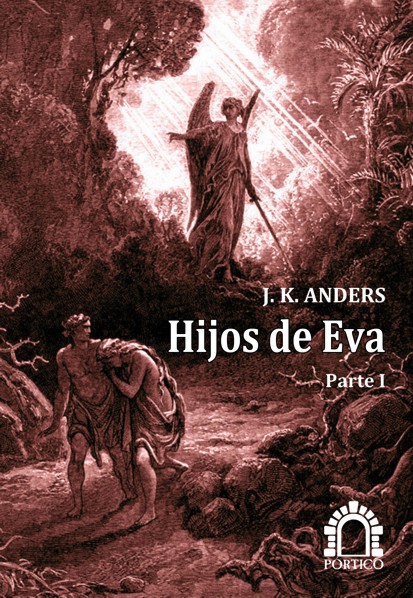 Hijos de Eva - Parte I