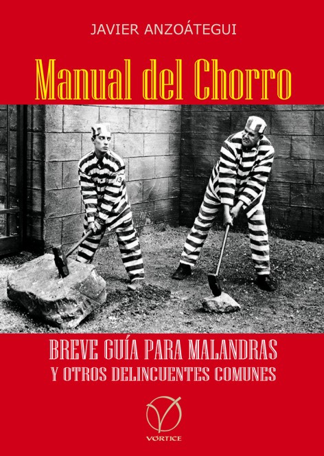Manual del Chorro. Breve guía para malandras y otros delincuentes comunes