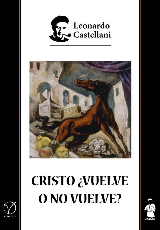 Cristo ¿vuelve o no vuelve?