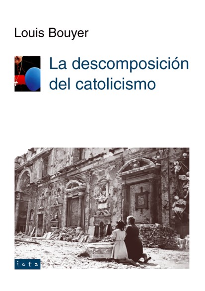 La descomposición del catolicismo (impreso)
