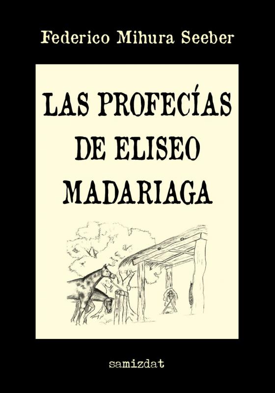 Las profecías de Eliseo Madariaga