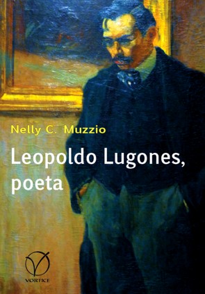 Leopoldo Lugones, poeta