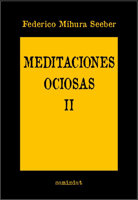 Meditaciones ociosas II