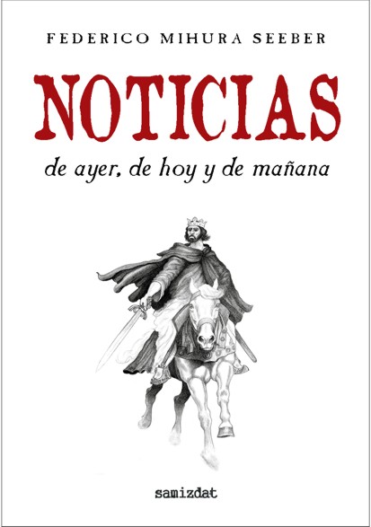 Noticias de ayer, de hoy y de mañana