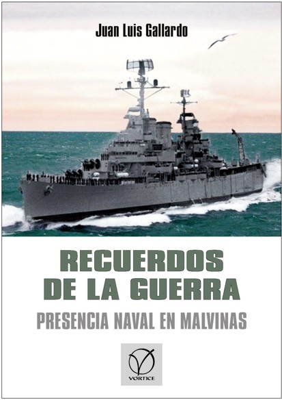Recuerdos de la guerra. Presencia naval en Malvinas